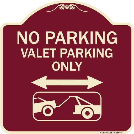 Signmission No Parking Valet Parking Only Heavy-Gauge Aluminum Architectural Sign, 18" x 18", BU-1818-23646 A-DES-BU-1818-23646